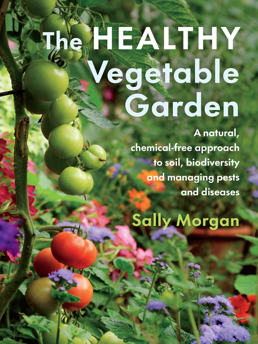 Title details for The Healthy Vegetable Garden by Sally Morgan - Available